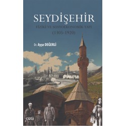 Seydişehir | Fiziki ve Sosyoekonomik Yapı (1305 - 1920)