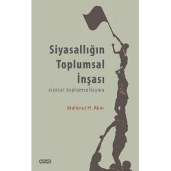 Siyasallığın Toplumsal İnşası | Siyasal Toplumsallaşma