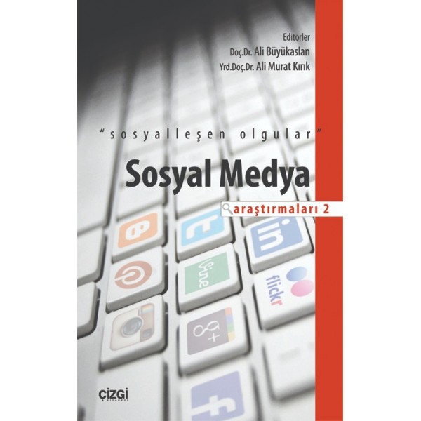 Sosyal Medya Araştırmaları 2 | Sosyalleşen Olgular