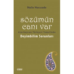 Sözümün Canı Var | Azerbaycan Türkçesi Temelinde Deyimbilim Sorunları