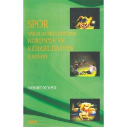 Spor Yaralanmalarından Korunma ve Rehabilitasyon İlkeleri