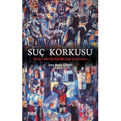 Suç Korkusu | Türkiye Kentlerinde Bir Alan Araştırması