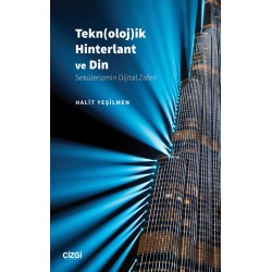 Teknolojik Hinterlant ve Din (Sekülerizmin Dijital Zaferi)