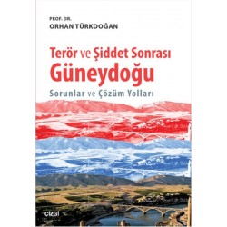 Terör ve Şiddet Sonrası Güneydoğu Sorunlar ve Çözüm Yolları