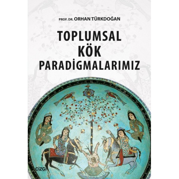 Toplumsal Kök Paradigmalarımız