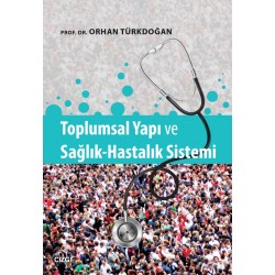 Toplumsal Yapı ve Sağlık-Hastalık Sistemi