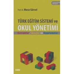 Türk Eğitim Sistemi ve Okul Yönetimi | Kavramlar, Süreçler ve Uygulamalar