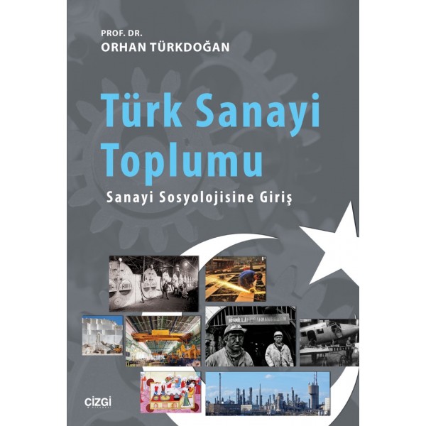 Türk Sanayi Toplumu | Sanayi Sosyolojisine Giriş