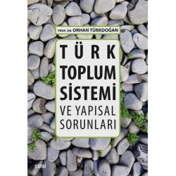 Türk Toplum Sistemi ve Yapısal Sorunları