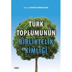 Türk Toplumunun Birliktelik Kimliği