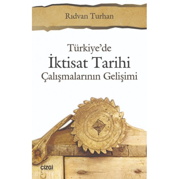 Türkiye'de İktisat Tarihi Çalışmalarının Gelişimi