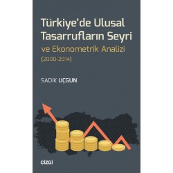 Türkiye'de Ulusal Tasarrufların Seyri ve Ekonometrik Analizi (2000-2014)