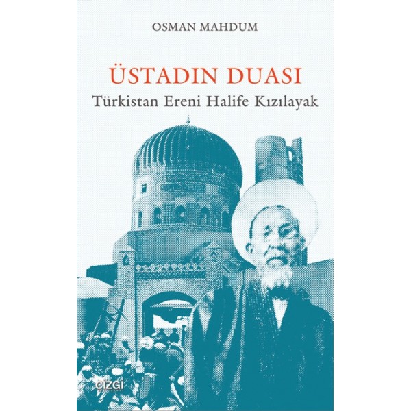 Üstadın Duası | Türkistan Ereni Halife Kızılayak