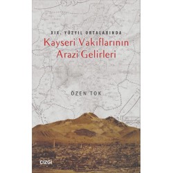 XIX.Yüzyıl Ortalarında Kayseri Vakıflarının Arazi Gelirleri