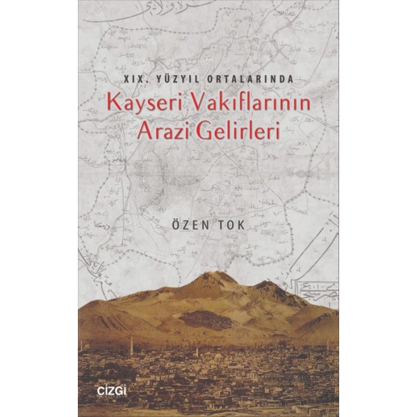 XIX.Yüzyıl Ortalarında Kayseri Vakıflarının Arazi Gelirleri