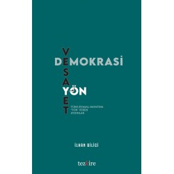 Demokrasi, Vesayet ve Yön (Türk Siyasal Hayatına Yön Veren Aydınlar)