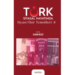 Türk Siyasal Hayatında Siyasi Fikirler Temsilleri - II