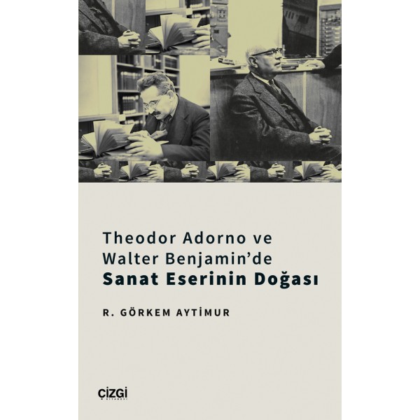 Theodor Adorno ve Walter Benjamin'de Sanat Eserinin Doğası