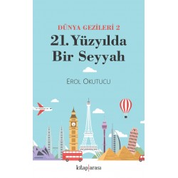 21. Yüzyılda Bir Seyyah | Dünya Gezileri 2