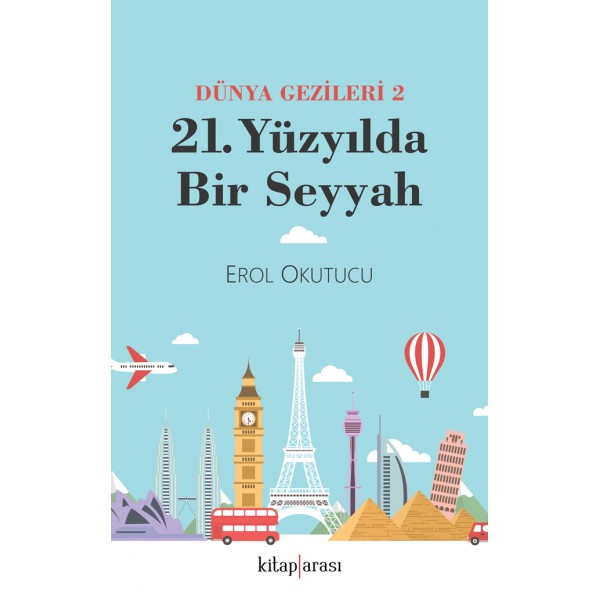 21. Yüzyılda Bir Seyyah | Dünya Gezileri 2