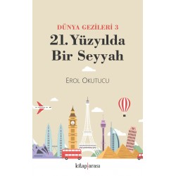 21. Yüzyılda Bir Seyyah - Dünya Gezileri 3