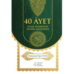 40 Ayet | İslam, Egemenlik Tevhid, Medeniyet