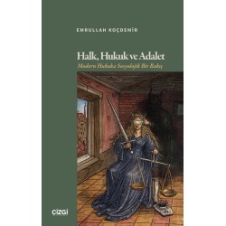 Halk, Hukuk ve Adalet | Modern Hukuka Sosyolojik Bir Bakış