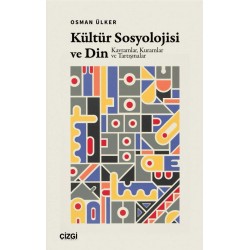 Kültür Sosyolojisi ve Din | Kavramlar, Kuramlar ve Tartışmalar (e-kitap) Kültür Sosyolojisi ve Din | Kavramlar, Kuramlar ve Tartışmalar (e-kitap)