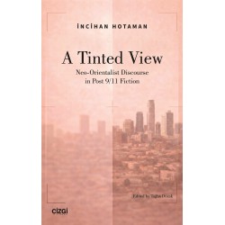 A Tinted View Neo-Orientalist Discourse in Post 9/11 Fiction