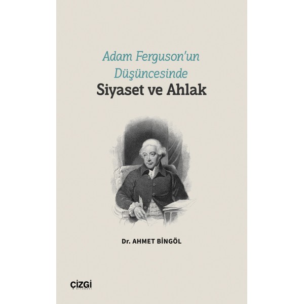 Adam Ferguson’un Düşüncesinde Siyaset ve Ahlak