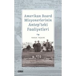 Amerikan Board Misyonerlerinin Antep'teki Faaliyetleri