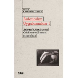 Anlatıbilim Uygulamaları 1 | Anlatıcı, Anlatı Düzeyi, Odaklanma, Zaman, Mekân, Şiir