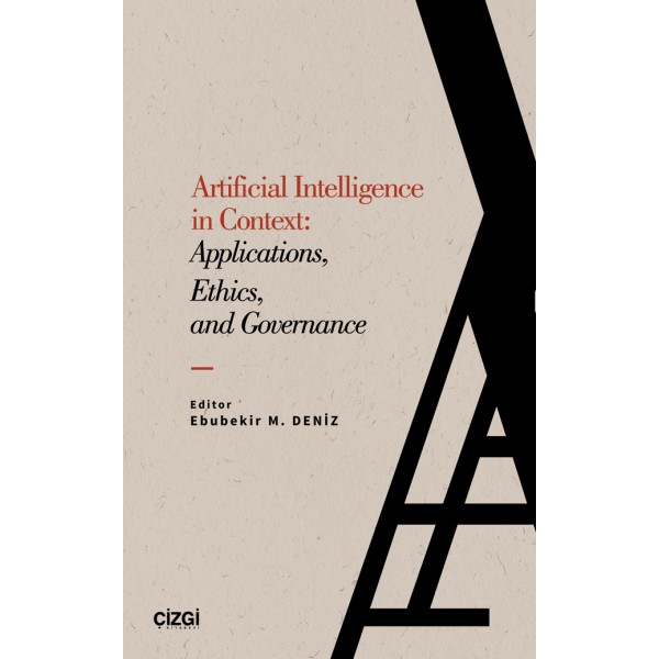 Artificial Intelligence in Context: Applications, Ethics,and Governance