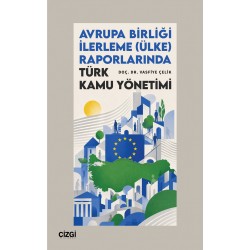 Avrupa Birliği İlerleme (Ülke) Raporlarında Türk Kamu Yönetimi