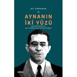 Aynanın İki Yüzü | Cahit Sıtkı Tarancı'nın Şiir ve Hikâyelerinde Türlerarası İlişkiler