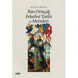 Batı Ortaçağ Felsefesi Tarihi ve Metinleri
