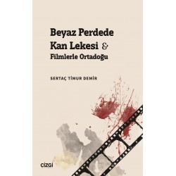 Beyaz Perdede Kan Lekesi & Filmlerle Ortadoğu