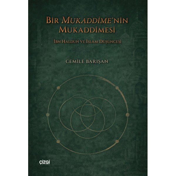 Bir Mukaddime’nin Mukaddimesi | İbn Haldun ve İslam Düşüncesi