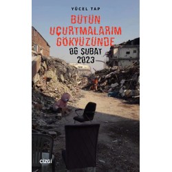 Bütün Uçurtmalarım Gökyüzünde 06 şubat 2023