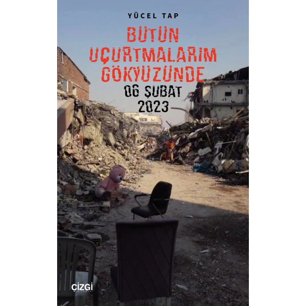 Bütün Uçurtmalarım Gökyüzünde 06 şubat 2023