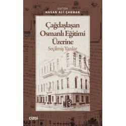 Çağdaşlaşan Osmanlı Eğitimi Üzerine Seçilmiş Yazılar
