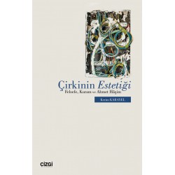 Çirkinin Estetiği | Felsefe, Kuram ve Ahmet Hâşim	