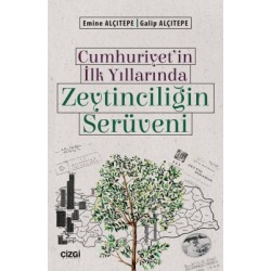 Cumhuriyet'in İlk Yıllarında Zeytinciliğin Serüveni