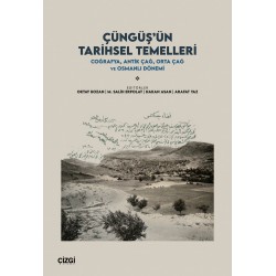 Çüngüş’ün Tarihsel Temelleri | Coğrafya, Antik Çağ, Orta Çağ ve Osmanlı Dönemi