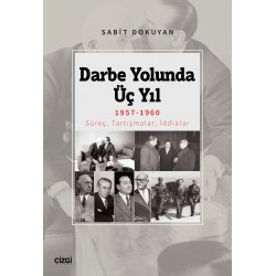 Darbe Yolunda Üç Yıl | 1957-1960 Süreç, Tartışmalar, İddialar