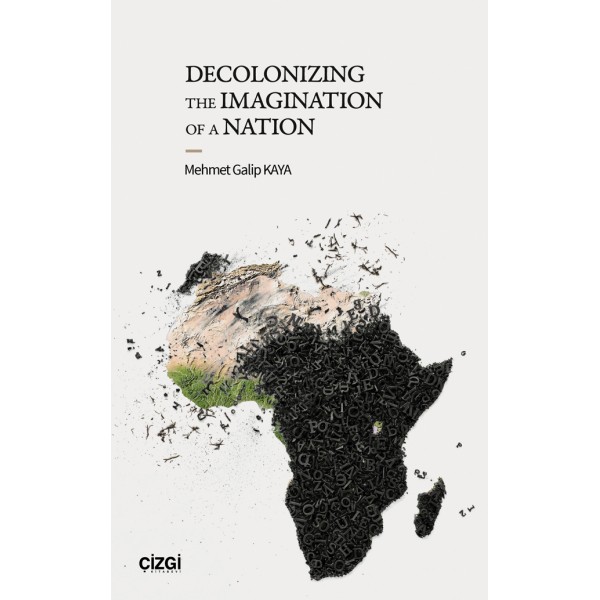 Decolonizing The Imagination of a Nation Decolonizing The Imagination of a Nation