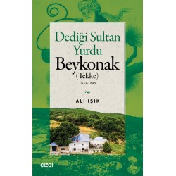 Dediği Sultan Yurdu Beykonak (Tekke)  1831-1845 Dediği Sultan Yurdu Beykonak (Tekke)  1831-1845
