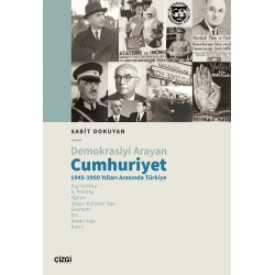 Demokrasiyi Arayan Cumhuriyet 1945-1950 Yılları Arasında Türkiye