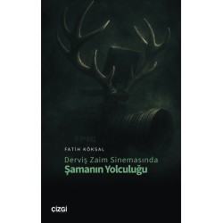 Derviş Zaim Sinemasında Şamanın Yolculuğu