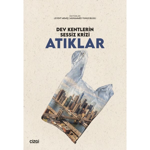 Dev Kentlerin Sessiz Krizi: Atıklar